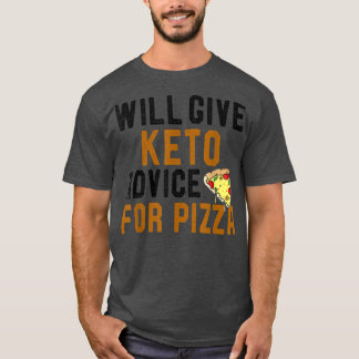 Wird Keto Ratschläge für Pizza Funny Ketogenic Di T-Shirt