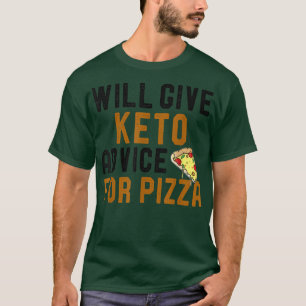 Wird Keto Ratschläge für Pizza Funny Ketogenic Di T-Shirt