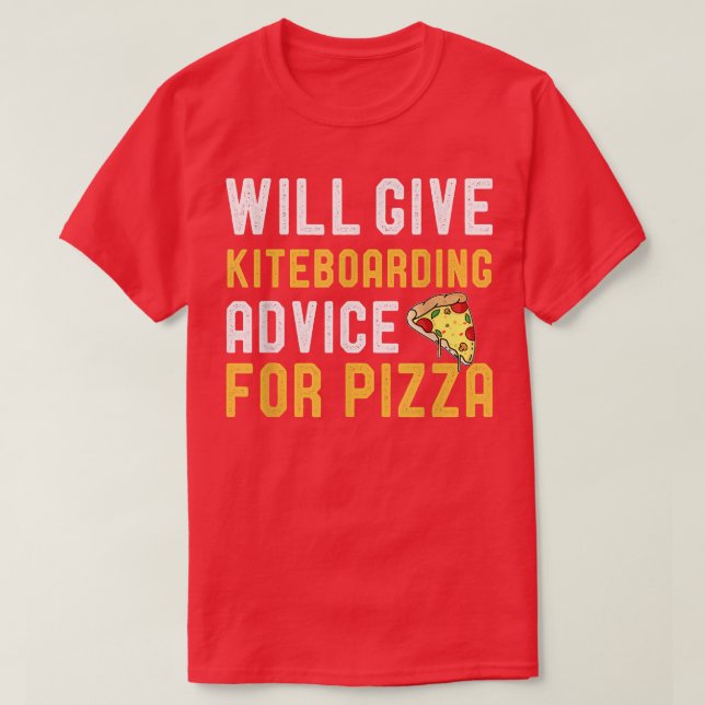 Wird Kiteboarding Ratschläge für Pizza Funny Kite  T-Shirt (Design vorne)