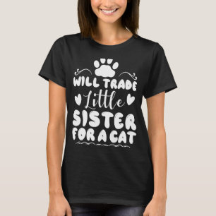 Wird kleine Schwester für eine Katze Kätzchen Katz T-Shirt