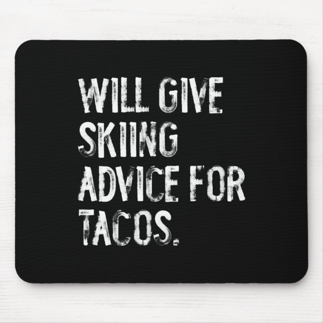 Wird lustige Skitipps für Tacos geben Lustiger Ski Mousepad (Vorne)
