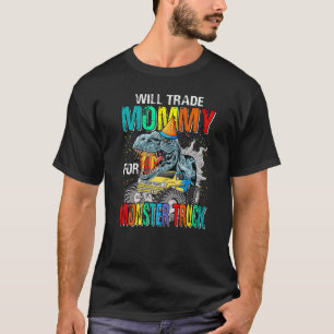 Wird Mama gegen Monster Truck Dinosaurier tauschen T-Shirt