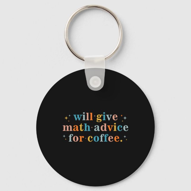 Wird Mathe-Tipps gegen Kaffee geben Mathematik zur Schlüsselanhänger (Vorderseite)