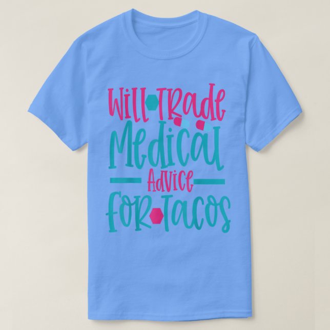 wird medizinische Beratung für das Taco Work Hospi T-Shirt (Design vorne)