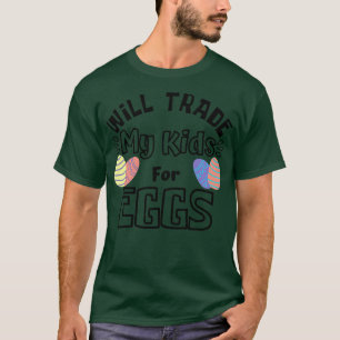 Wird meine Kinder gegen Eier tauschen Funny Mama O T-Shirt