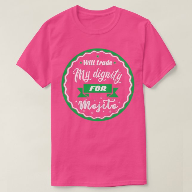Wird meine Würde gegen Mojito eintauschen T-Shirt (Design vorne)