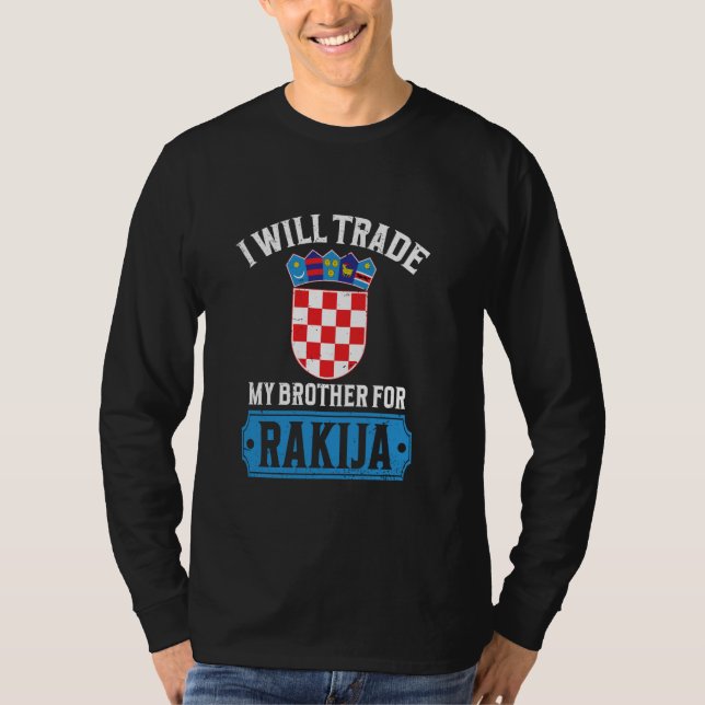 Wird meinen Bruder gegen rakija tauschen T-Shirt (Vorderseite)