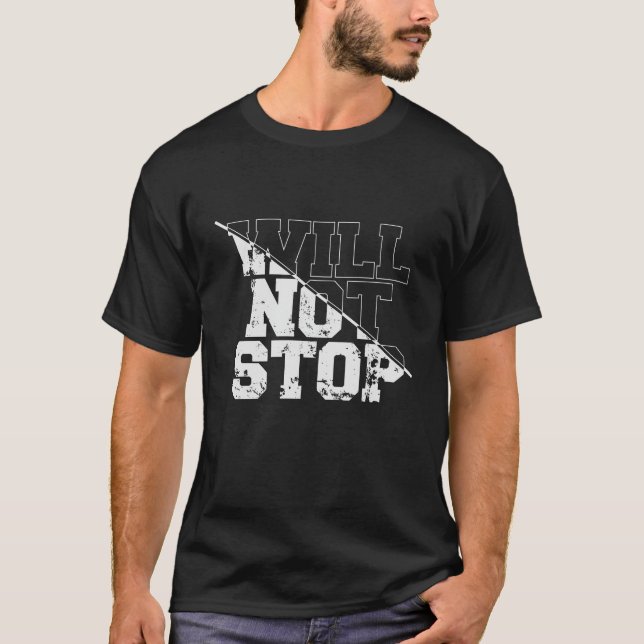 wird nicht aufhören T-Shirt (Vorderseite)