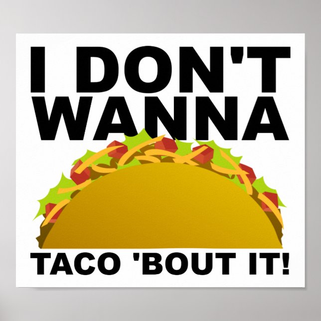 Wird nicht taco 'Bout It Funny Poster (Vorne)