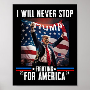 Wird nie aufhören, für Amerika zu kämpfen Trump 20 Poster