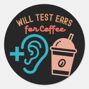Wird Ohren auf Kaffee testen, Zitate zur Audiologi Runder Aufkleber