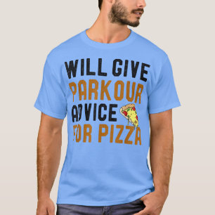 Wird Parkour Ratschlag für Pizza Funny Running F g T-Shirt