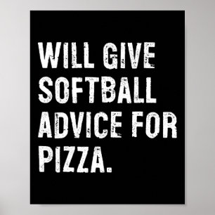 Wird sanfte Ratschläge für Pizza lustige Softball- Poster