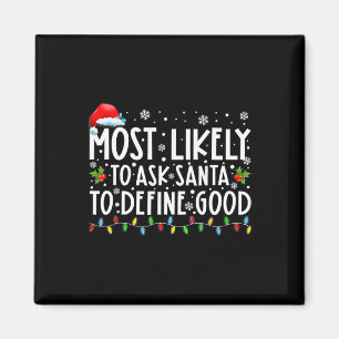 Wird Santa am wahrscheinlichsten bitten, ein gutes Magnet