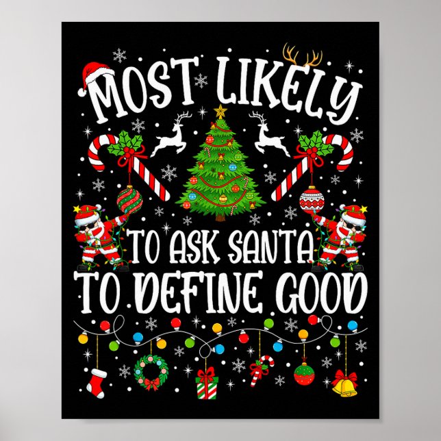 Wird Santa am wahrscheinlichsten bitten, ein gutes Poster (Vorne)