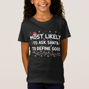 Wird Santa am wahrscheinlichsten bitten, ein gutes T-Shirt