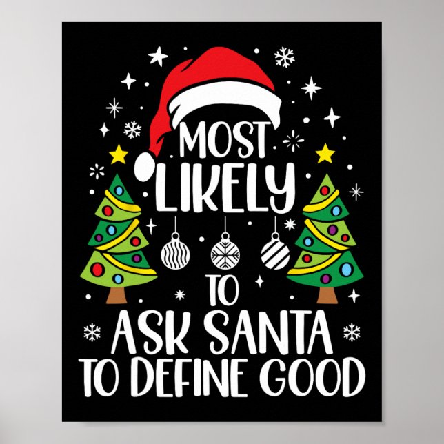 Wird Santa am wahrscheinlichsten bitten, eine gute Poster (Vorne)