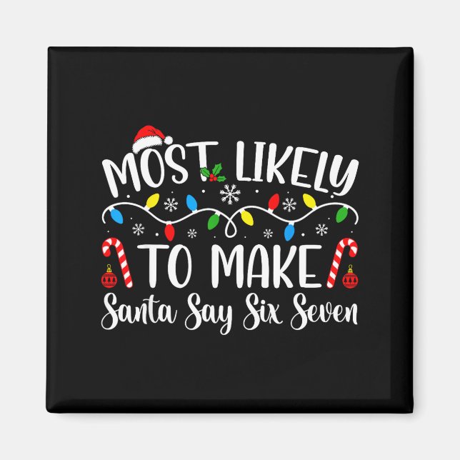 Wird Santa am wahrscheinlichsten sagen lassen Sech Magnet (Vorne)