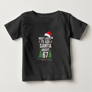 Wird Santa am wahrscheinlichsten über 67 Six Seven Baby T-shirt