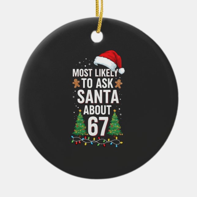 Wird Santa am wahrscheinlichsten über 67 Six Seven Keramik Ornament (Vorne)
