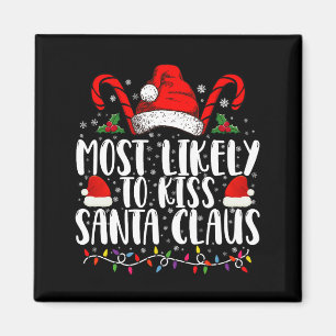 Wird Santa Claus am wahrscheinlichsten küssen Weih Magnet