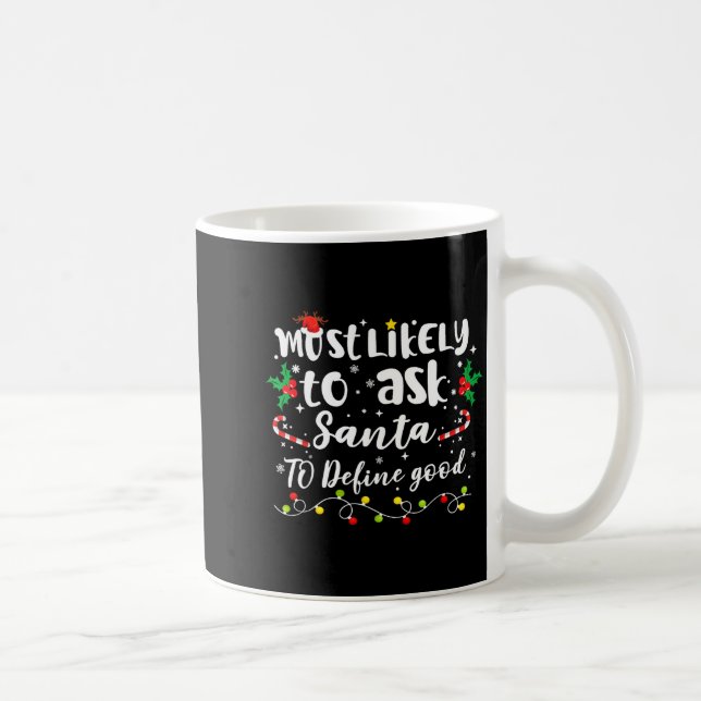 Wird Santa wahrscheinlich bitten, gute Familie Chr Kaffeetasse (Rechts)