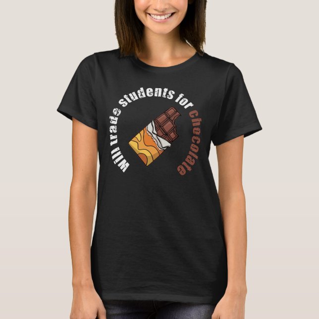 Wird Schüler für Schokolade cool Lehrer T-Shirt (Vorderseite)