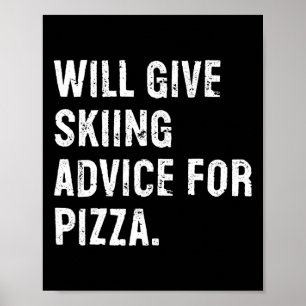 Wird Skifahren Ratschläge für Pizza Lustiger Skile Poster