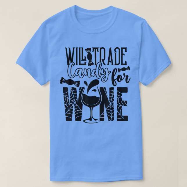 Wird Süßigkeiten für Wein, Funny Ghost Trick oder  T-Shirt (Design vorne)