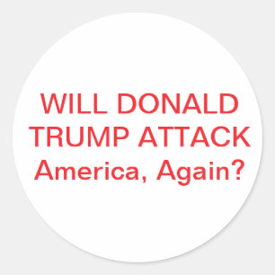 Wird Trump Amerika angreifen Hankamer Artjunkhaus  Runder Aufkleber