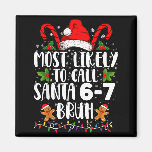 Wird wahrscheinlich Santa 6-7 Bruh Meme Lustiges C Magnet