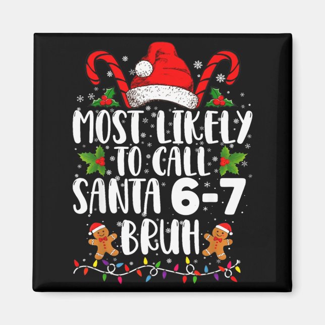 Wird wahrscheinlich Santa 6-7 Bruh Meme Lustiges C Magnet (Vorne)