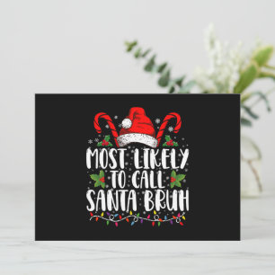 Wird wahrscheinlich Santa Bruh Funny Weihnachten a Einladung