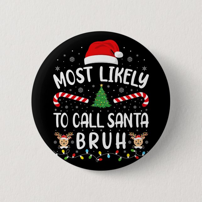 Wird wahrscheinlich Santa Bruh Xmas Family Matchin Button (Vorderseite)