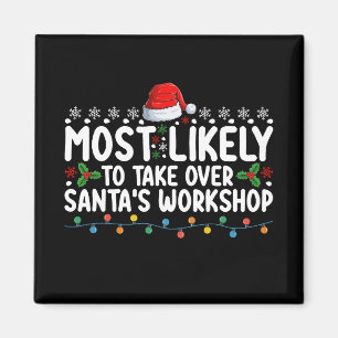Wird wahrscheinlich Santas Werkstatt übernehmen Magnet
