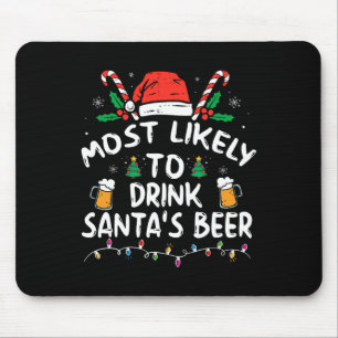 Wird wahrscheinlich Weihnachtsmanns Bier trinken  Mousepad