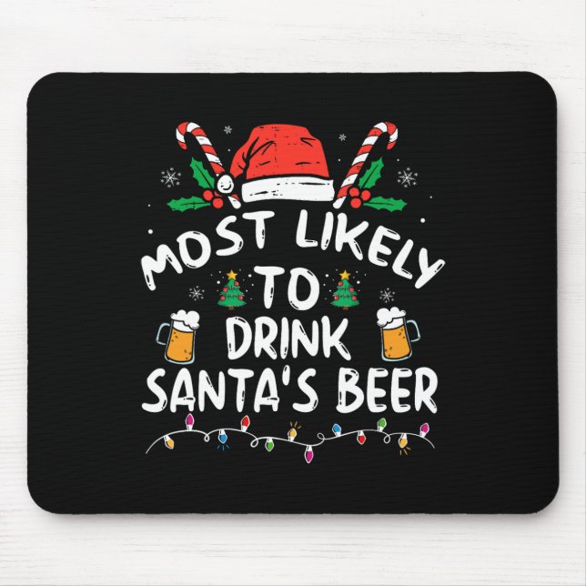 Wird wahrscheinlich Weihnachtsmanns Bier trinken  Mousepad (Vorne)