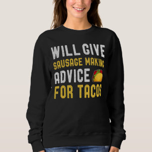 wird Wurst Ratgeber für Taco Mexican F Sweatshirt