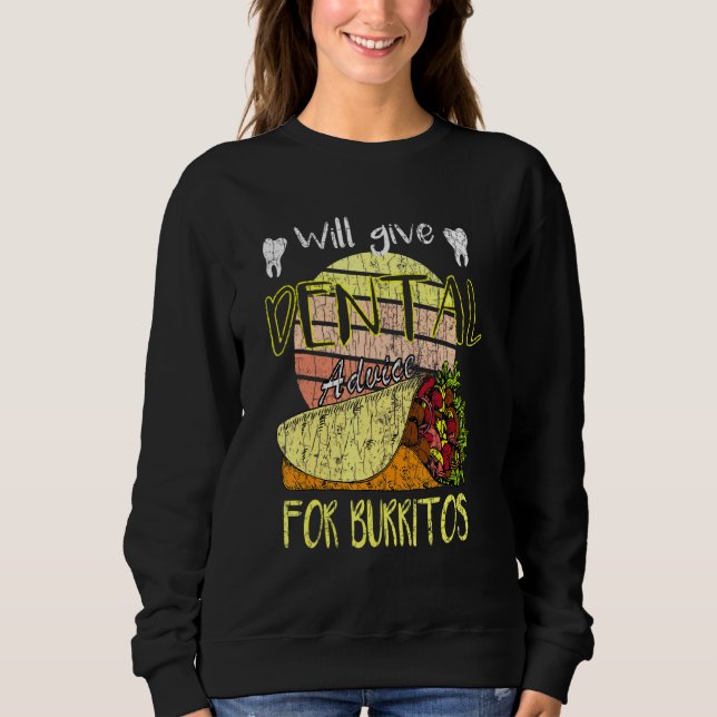Wird Zahnärztlichen Rat Für Burritos Zahnarzt Graf Sweatshirt (Vorderseite)