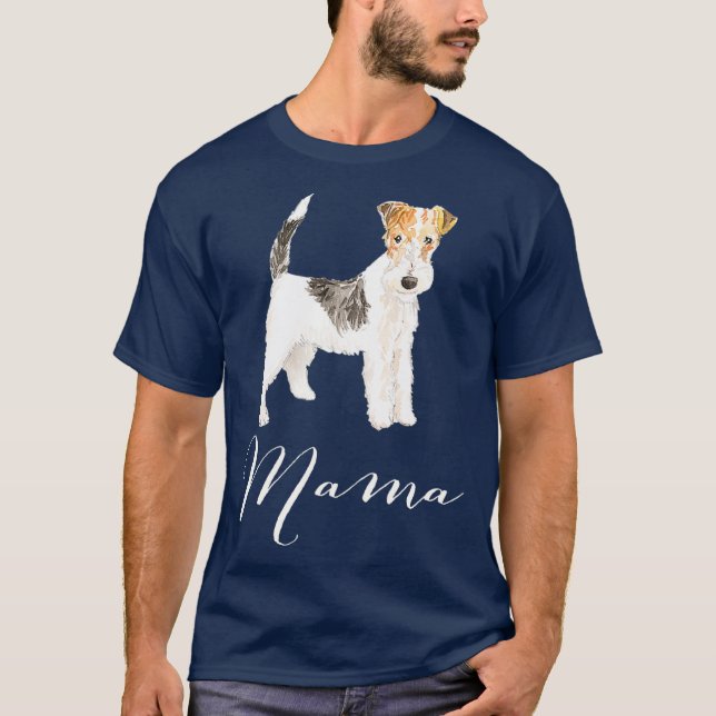 Wire Hair Fox Terrier Dog Mama Dog Mama T-Shirt (Vorderseite)