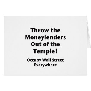 Wirf die Moneylenders aus dem Tempel! Occupy