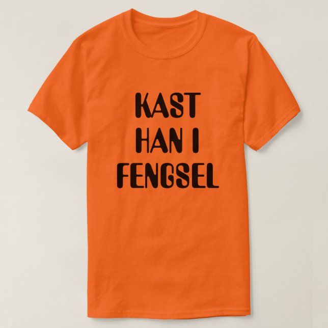 Wirf ihn in norwegischer Orange ins Gefängnis T-Shirt (Design vorne)