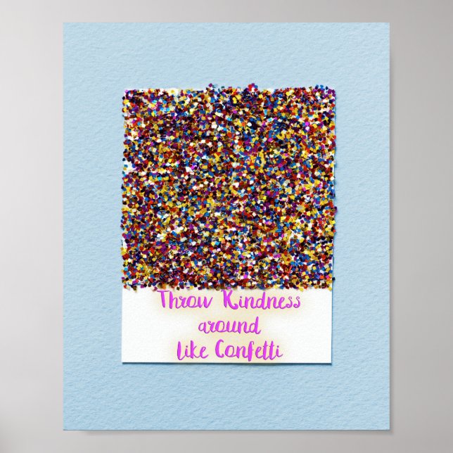 Wirf Kindness um wie Confetti Poster (Vorne)