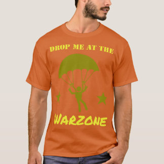 Wirf mich auf den Parachute-Gamer der Kriegszone T-Shirt