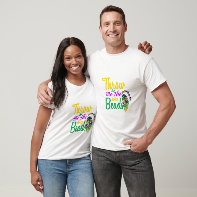 Wirf mir die Perlen Mardi Gras T - Shirt (Unisex)