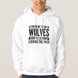 Wirf mir die Wölfe zu Hoodie