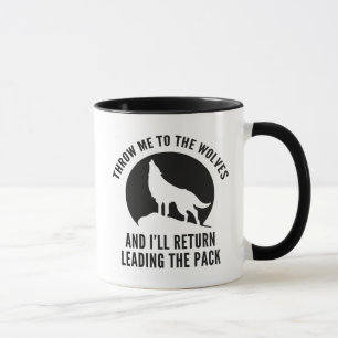 Wirf mir die Wölfe zu Tasse