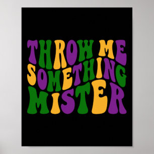 Wirf mir etwas Mister Happy Mardi Gras Carniva Poster