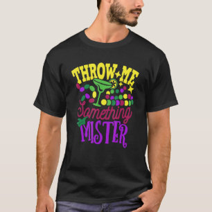 Wirf mir etwas Mister Ladys Mardi Gras Bead T-Shirt