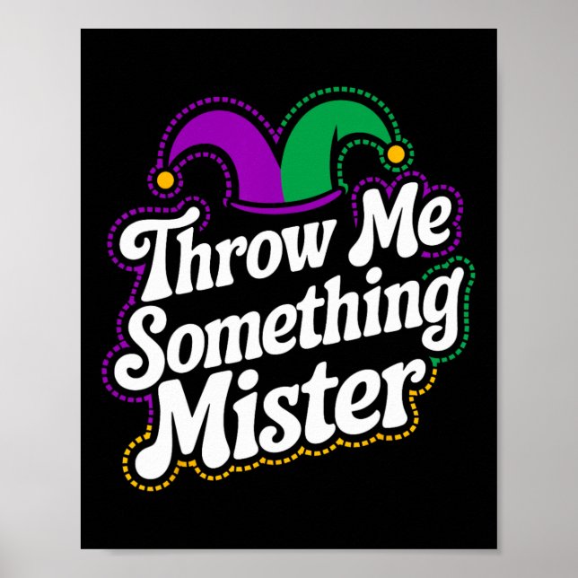 Wirf mir etwas Mister zu Poster (Vorne)
